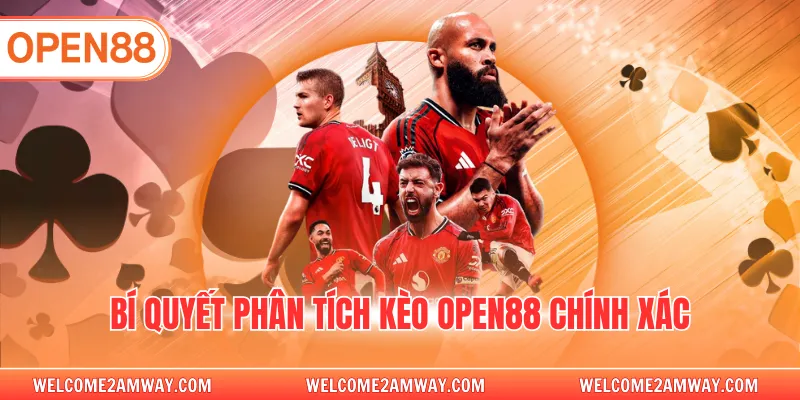 Bí quyết phân tích kèo OPEN88 chính xác