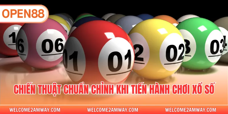 Chiến thuật chuẩn chỉnh khi tiến hành chơi xổ số