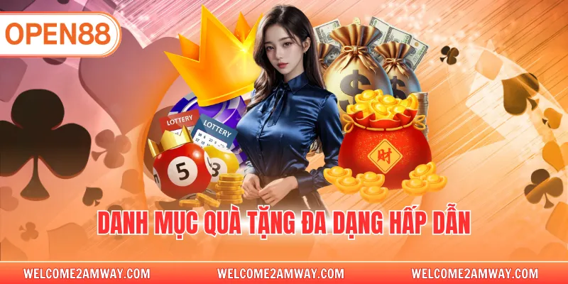 Danh mục quà tặng đa dạng hấp dẫn